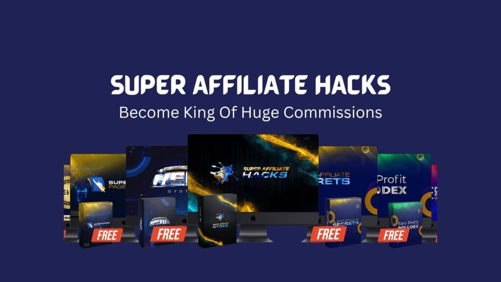 Super Affiliate Hacks: Unlocking Fast Growth in Affiliate Marketing